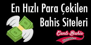 En Hızlı Para Çekilen Bahis Siteleri