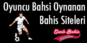 Oyuncu Bahsi Oynanan Bahis Siteleri