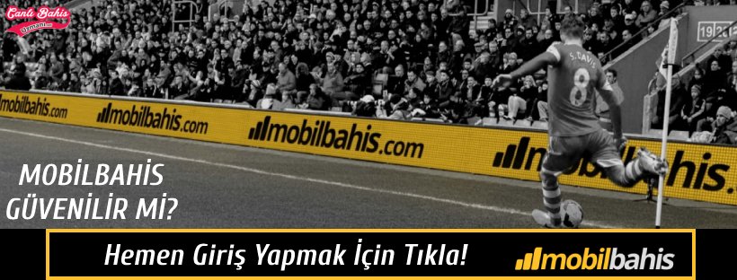 Mobilbahis Güvenilir mi