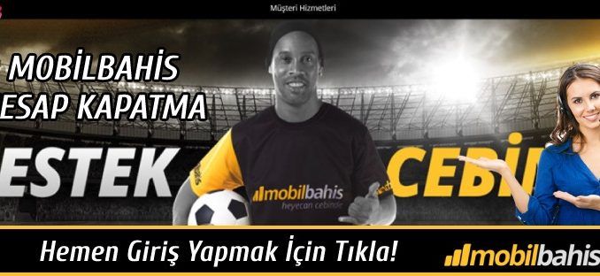 Mobilbahis Hesap Kapatma