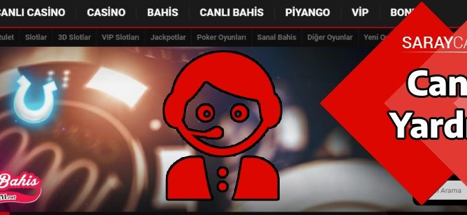 Saraycasino Canlı Yardım 