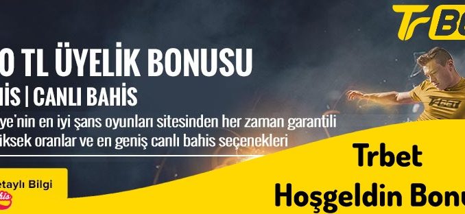 Trbet Hoşgeldin Bonusu 750 TL  
