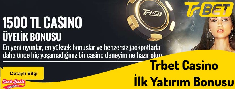 Trbet Casino İlk Yatırım Bonusu 