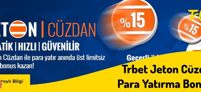 Trbet Jeton Cüzdan Para Yatırma Bonusu 
