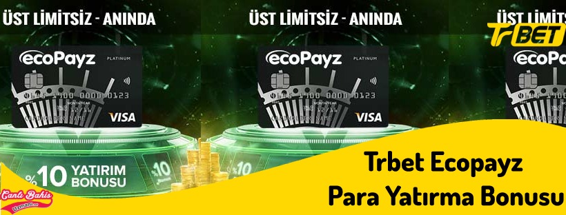 Üst limitsiz Trbet Ecopayz Para Yatırma Bonusu