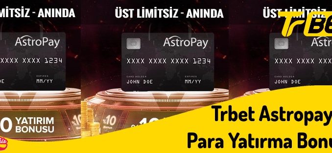Üst limitsiz Trbet Astropay Para Yatırma Bonusu