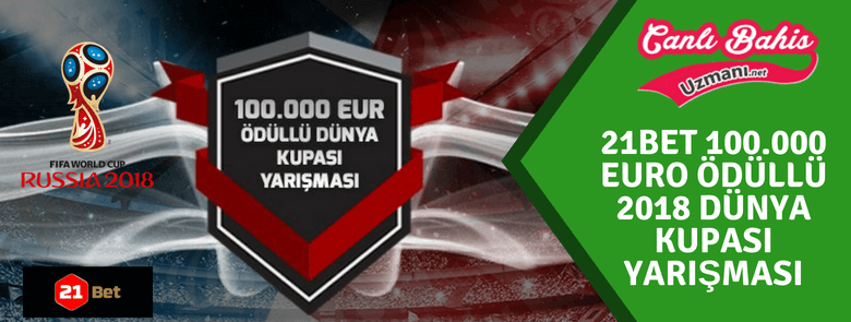 2018 Dünya Kupası 21Bet Yarışması
